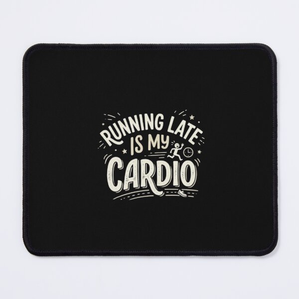 Item preview, Running Late Is My Cardio Humor designed and sold by GiggleInkTees.