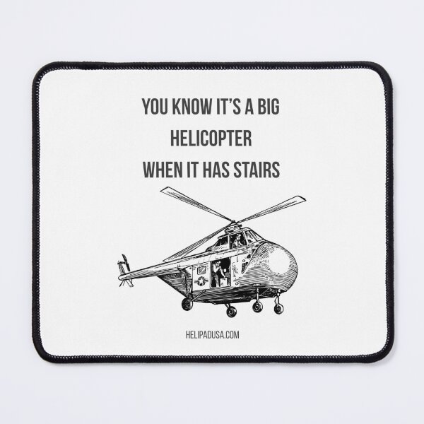 Item preview, You Know It's A Big Helicopter When It Has Stairs - Funny Pilot T-Shirt designed and sold by helipadusa.