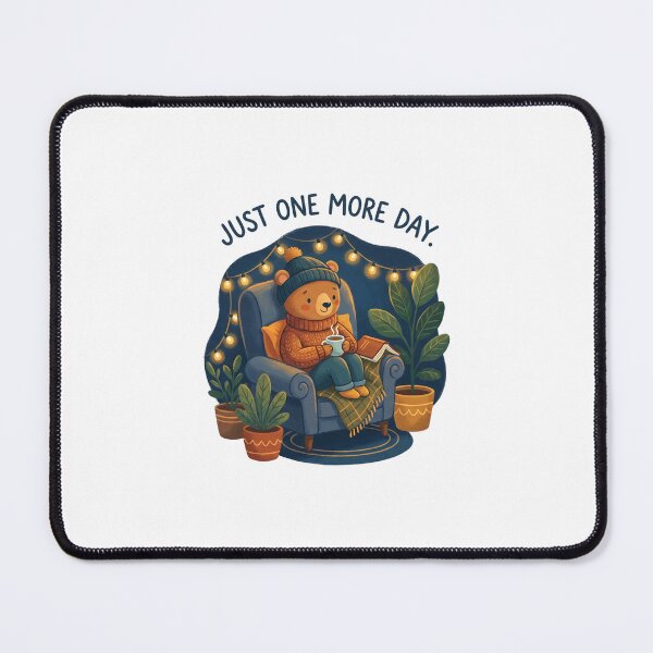 Item preview, Just One More Day Cozy Bear designed and sold by Sunday Social Club.
