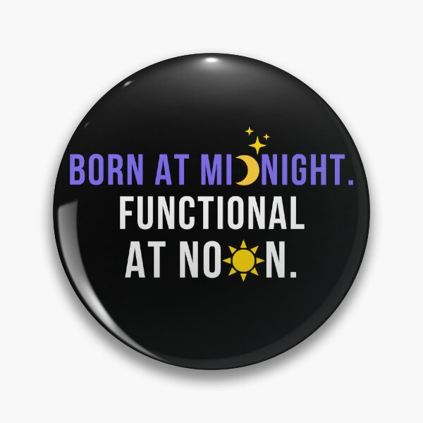 Item preview, Born At Midnight Functional At Noon Funny Night Owl T-Shirt Late Night Humor Gift designed and sold by TongTang.