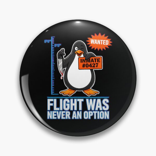 Item preview, Flight Was Never an Option Funny Penguin Viral Dark Humor Penguin Meme designed and sold by Redgiant87x.