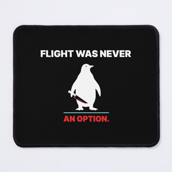 Item preview, Flight Was Never an Option Funny Penguin Funny Animal Meme with Knife designed and sold by Redgiant87x.