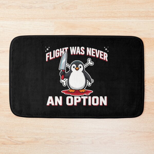 Item preview, Flight Was Never an Option Funny Penguin Dark Humor and Sarcastic Chaos designed and sold by Redgiant87x.