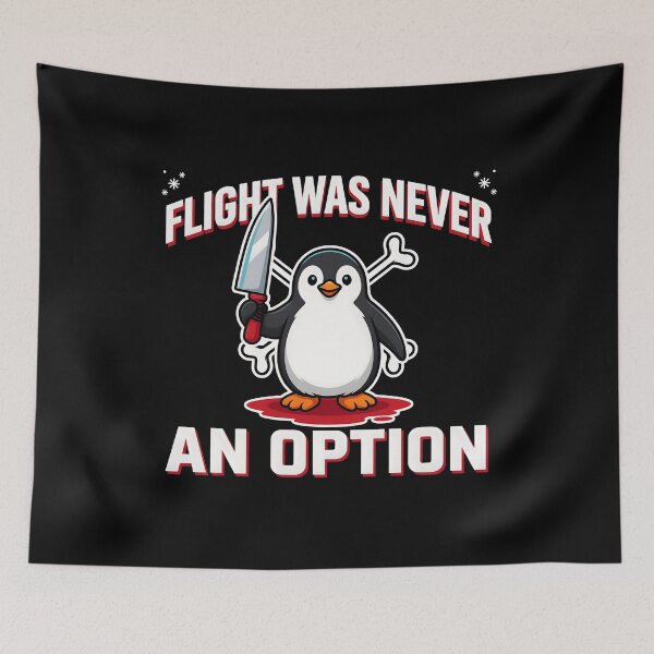 Item preview, Flight Was Never an Option Funny Penguin Dark Humor and Sarcastic Chaos designed and sold by Redgiant87x.