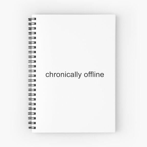 Item preview, Chronically Offline designed and sold by TrendHooper.