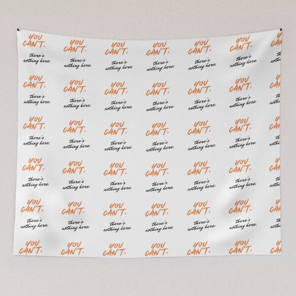 Item preview, “You Can’t – There’s Nothing Here | Funny Sarcastic Quote Design” designed and sold by kodaiCreative.