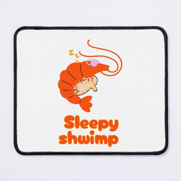 Item preview, Sleepy Shwimp designed and sold by Shrimps N Stuff.