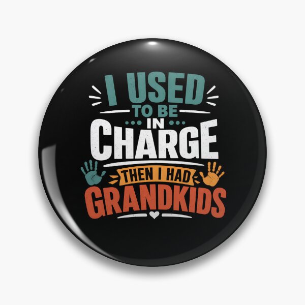 Item preview, I Used to Be in Charge Then I Had Grandkids designed and sold by clothesy7.