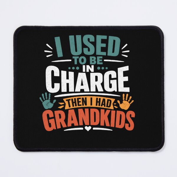Item preview, I Used to Be in Charge Then I Had Grandkids designed and sold by clothesy7.