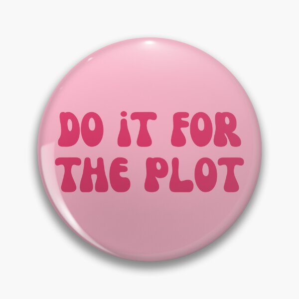 Item preview, Do It for the Plot designed and sold by Spring Things.