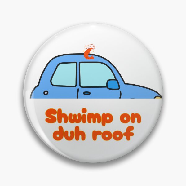 Item preview, Shwimp on duh Roof designed and sold by Shrimps N Stuff.