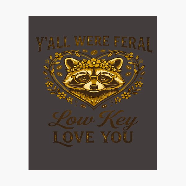 Item preview, Y'all Feral Love You designed and sold by Log77.
