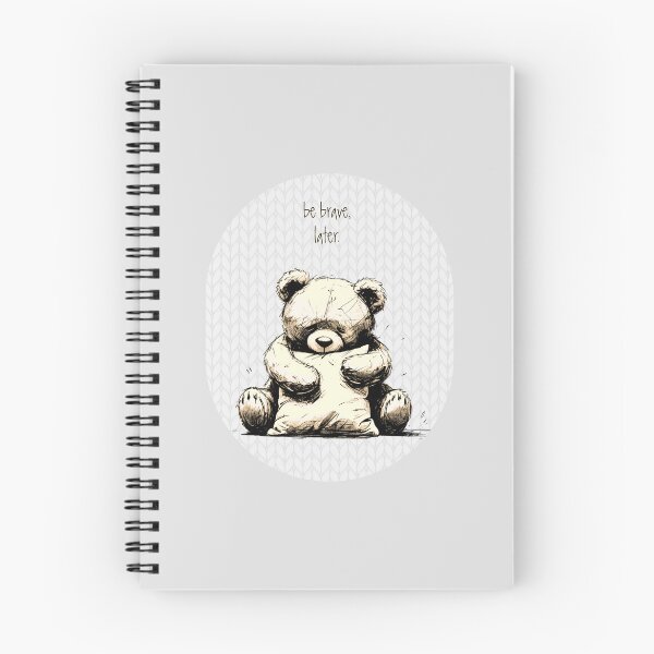 Item preview, Cute Loving Teddy Bear Drawing BE BRAVE LATER  designed and sold by GlueGunEnergy.