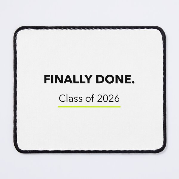 Item preview, Finally Done Class of 2026 Minimal Graduation Funny Tee designed and sold by Osmose-Studio ⭐⭐⭐⭐⭐.