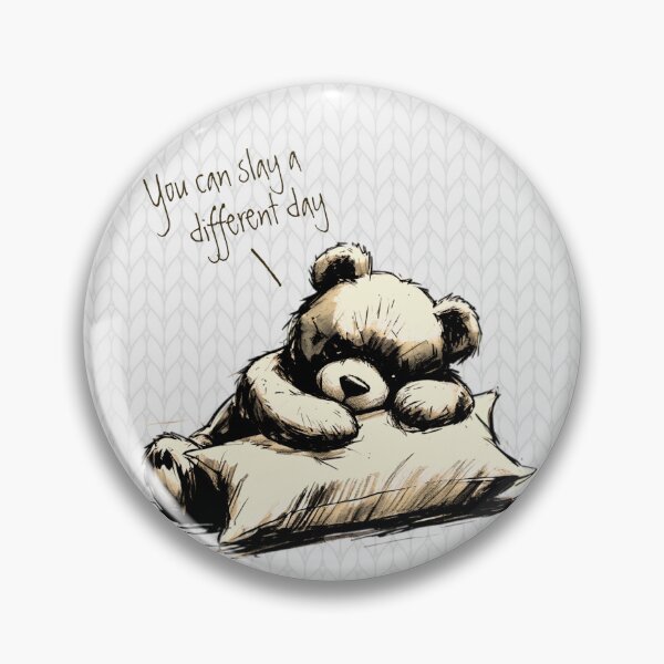 Item preview, Cute Teddy Bear Drawing SLAY A DIFFERENT DAY designed and sold by GlueGunEnergy.