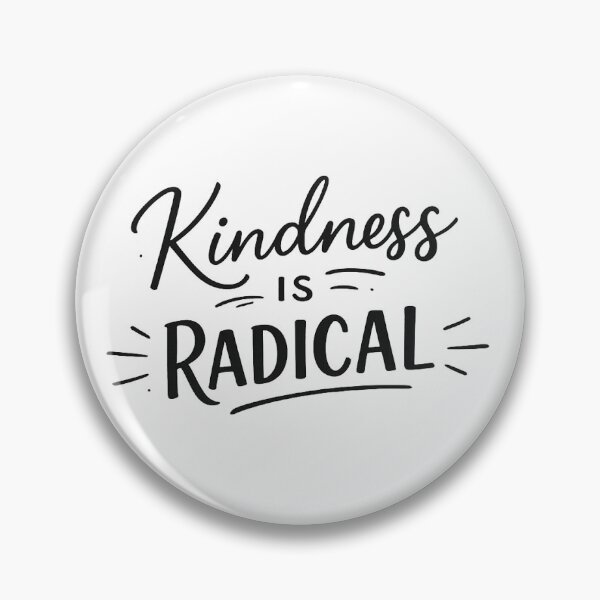 Item preview, Kindness is Radical designed and sold by Side Quest Co..