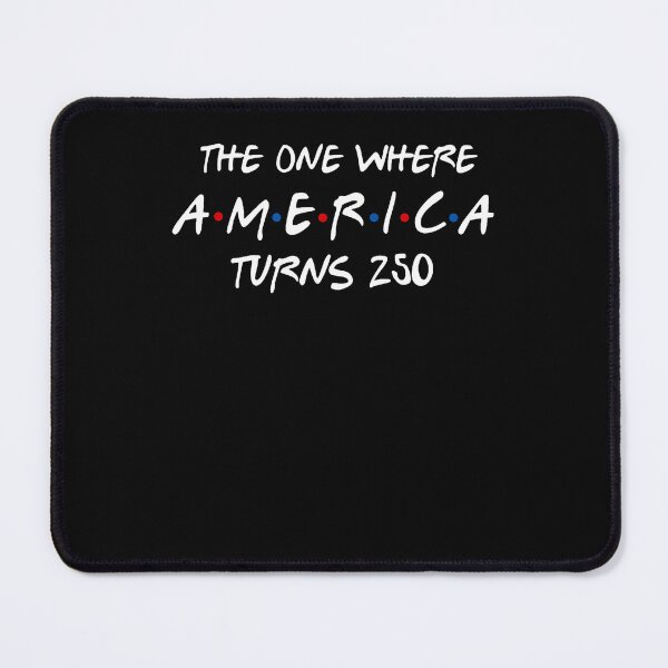 Item preview, The One Where America Turns 250 Years 4Th Of July Patriotic designed and sold by Fereskabilon.