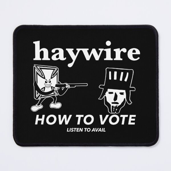 Item preview, Haywire How To Vote designed and sold by Yonikoppens.