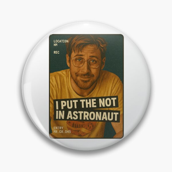 Item preview, I Put The Not In Astronaut - Ryland Grace - Project Hail Mary designed and sold by hesjustken.