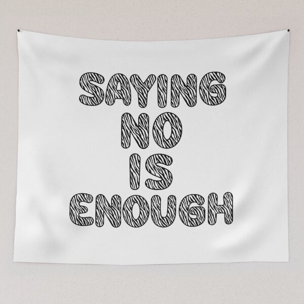 Item preview, SAYING NO IS ENOUGH designed and sold by ZebraDazzleDesigns.