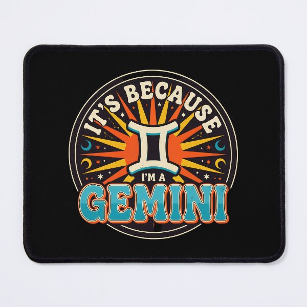 Item preview, It's Because I'm a Gemini Funny Zodiac Sign Astrology designed and sold by Redgiant87x.