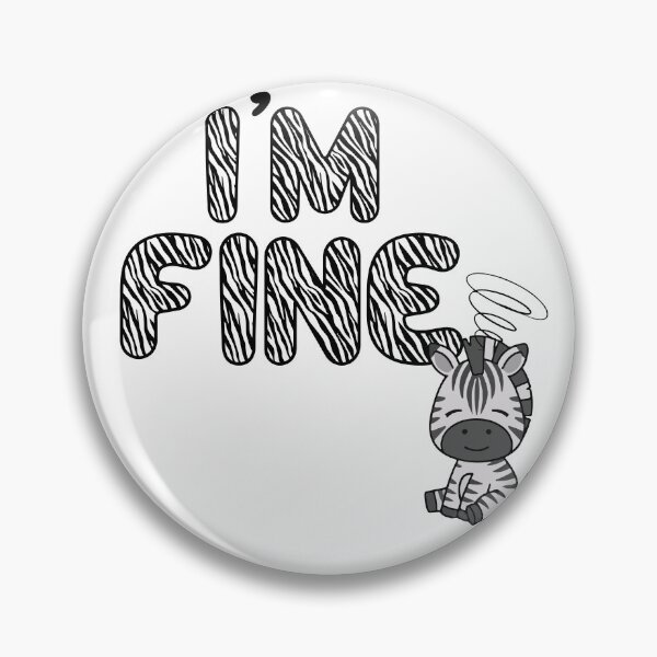Item preview, i'm fine dizzy zebra designed and sold by ZebraDazzleDesigns.