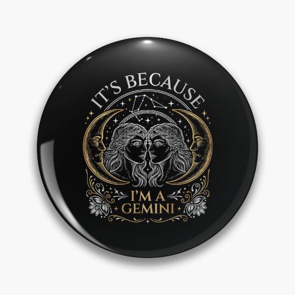 Item preview, It's Because I'm a Gemini Funny Horoscope Quote for Astrology Enthusiasts designed and sold by Redgiant87x.