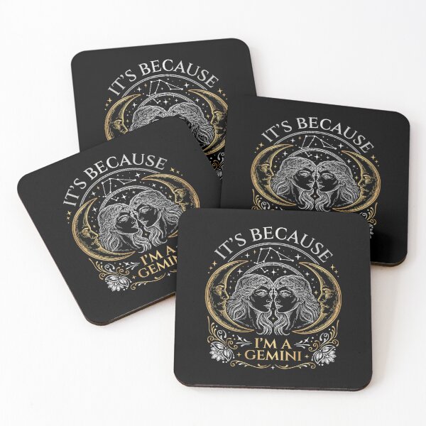 Item preview, It's Because I'm a Gemini Funny Horoscope Quote for Astrology Enthusiasts designed and sold by Redgiant87x.