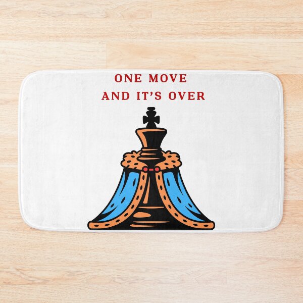 Item preview, One Move And It's Over- Chess Startegy Design designed and sold by CrownINDesign.
