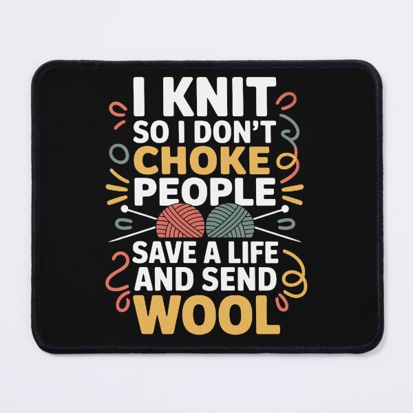 Item preview, I knit so i don't choke people save a life and send wool designed and sold by jkrphoto.