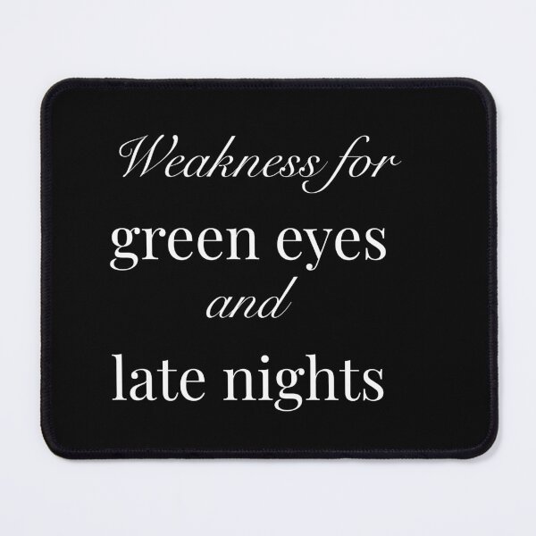 Item preview, Weakness For Green Eyes And Late Nights Romantic Aesthetic T-Shirt designed and sold by Anya86.