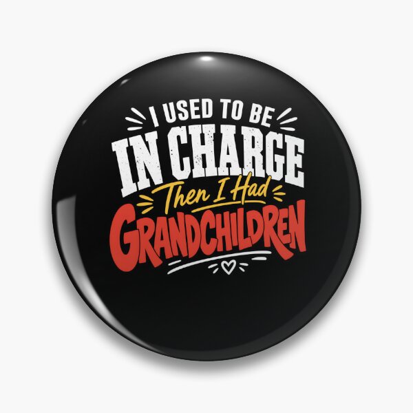 Item preview, I Used to Be in Charge Then I Had Grandchildren Funny designed and sold by clothesy7.