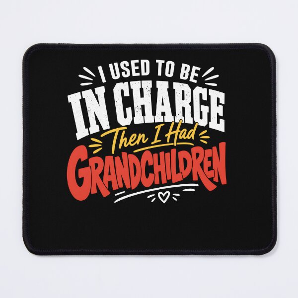 Item preview, I Used to Be in Charge Then I Had Grandchildren Funny designed and sold by clothesy7.