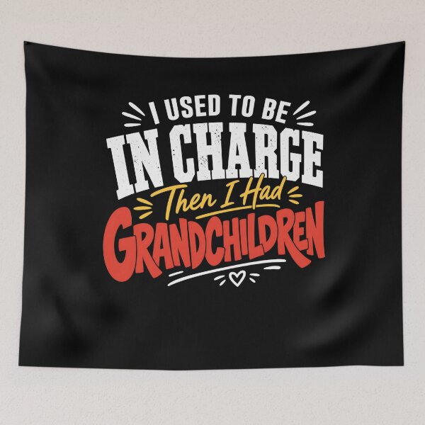 Item preview, I Used to Be in Charge Then I Had Grandchildren Funny designed and sold by clothesy7.