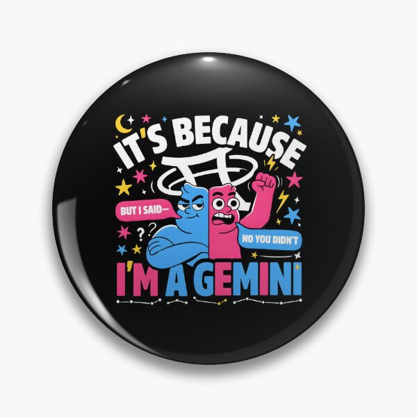 Item preview, It's Because I'm a Gemini Zodiac Sign Humor for Horoscope Enthusiasts designed and sold by Redgiant87x.