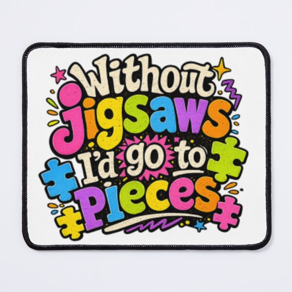 Item preview, Without Jigsaws I'd go to Pieces designed and sold by Narellish.