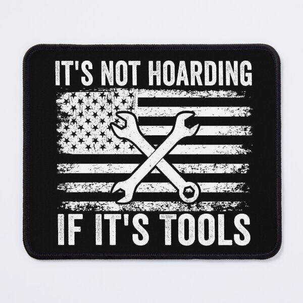 Item preview, It's Not Hoarding If It's Tools designed and sold by 76Valeria.