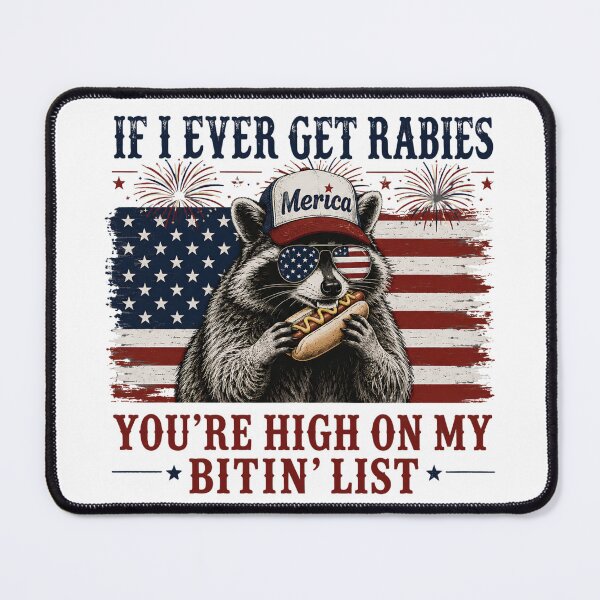 Item preview, If I Ever Get Rabies You're High On My Bitin' List 4th Of July Funny Raccoon Art designed and sold by VGAfanatic.