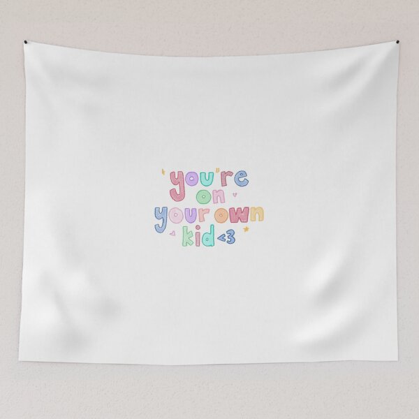 Item preview, you're on your own kid taylor swift designed and sold by takeruthtothelakes.