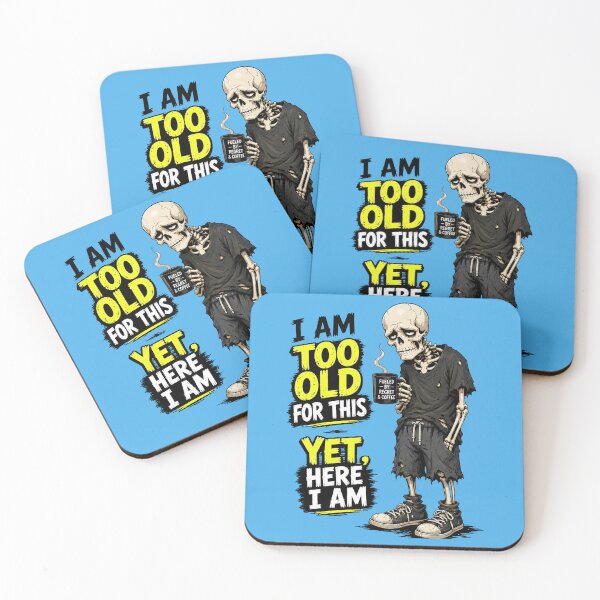 Item preview, Exhausted Skeleton With Coffee – Funny “I Am Too Old for This Yet Here I Am” Relatable Tired Humor Shirt Design designed and sold by shorethings.