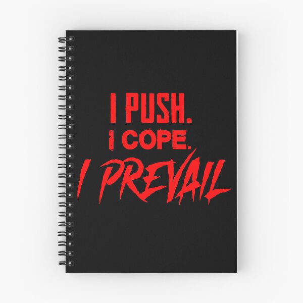 Item preview, ​I Push. I Cope. I Prevail - Mental Health Awareness designed and sold by TheCrookedHorns.
