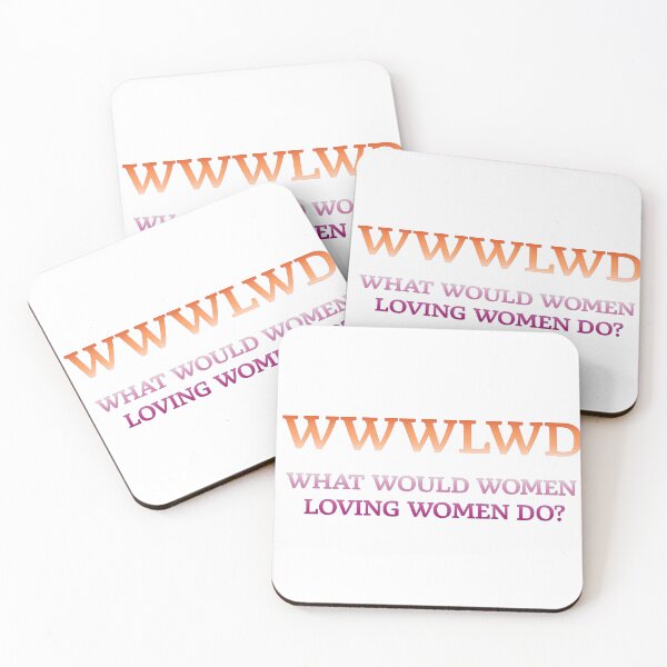 Item preview, What Would Women Loving Women Do? (Lesbian Flag) designed and sold by fruityjunk.