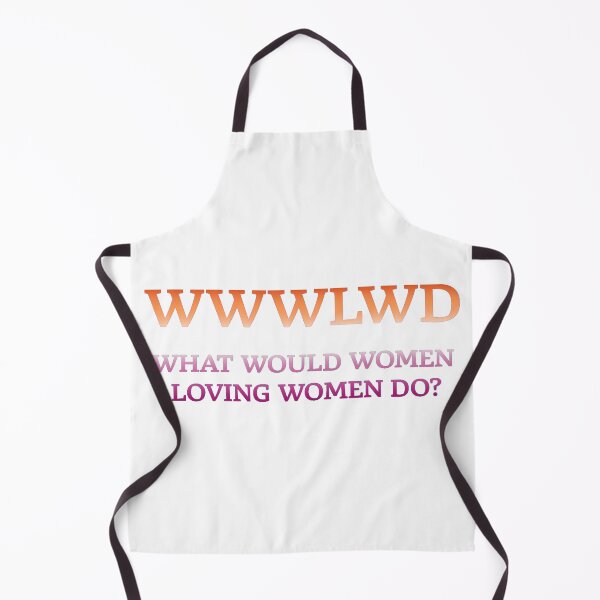 Item preview, What Would Women Loving Women Do? (Lesbian Flag) designed and sold by fruityjunk.