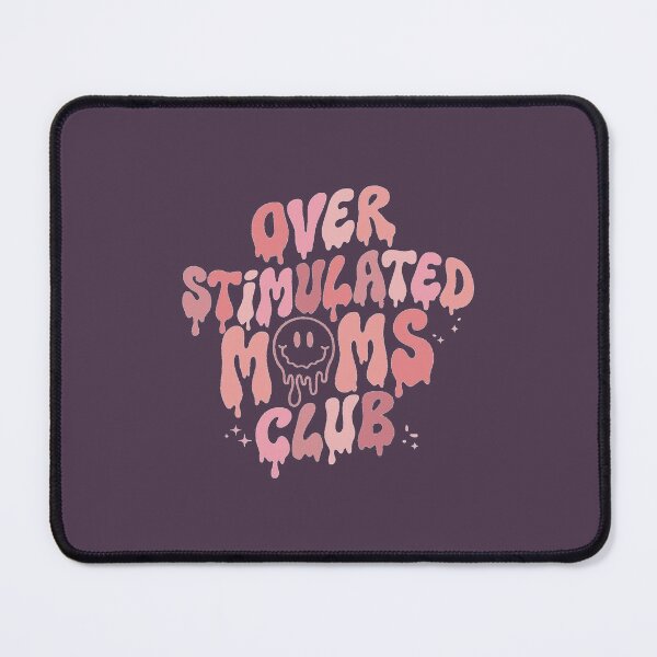 Item preview, Overstimulated moms club designed and sold by popsessiveart.