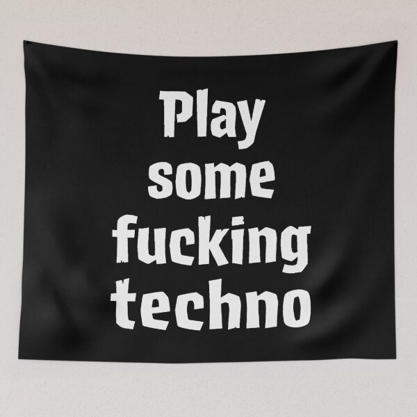 Item preview, Play Some Fucking Techno Edgy Rave DJ Quote designed and sold by SPAZE-Typo.