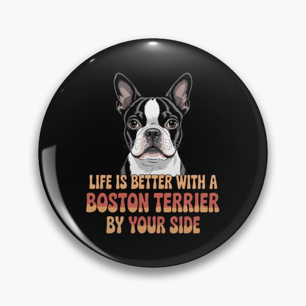 Item preview, Boston Terrier Dog Pet Owner Life Is Better With A Boston Terrier By Your Side designed and sold by fantasticdesign.