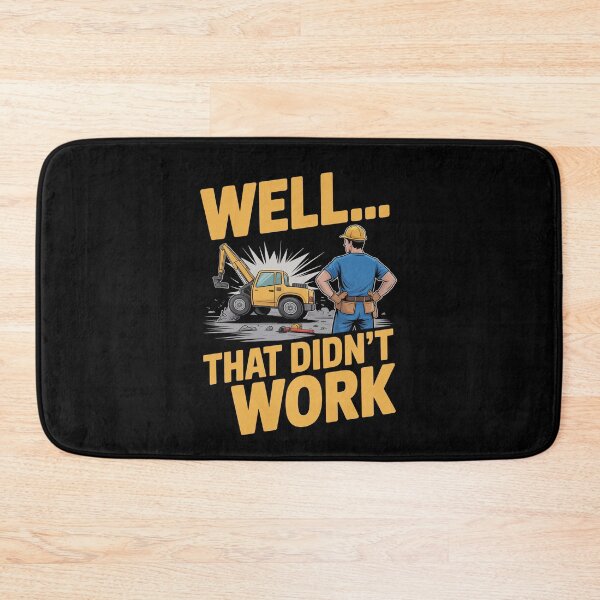 Item preview, Well That Didn't Work Funny Construction Worker Gift for Men designed and sold by Say It With Ink.