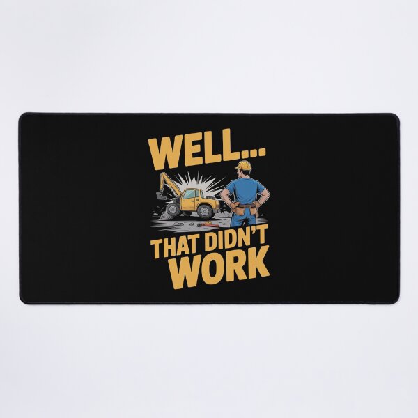 Item preview, Well That Didn't Work Funny Construction Worker Gift for Men designed and sold by Say It With Ink.