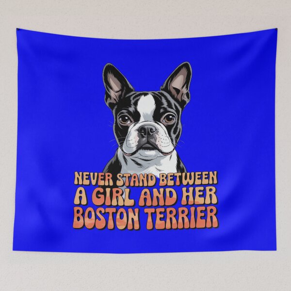 Item preview, Boston Terrier Dog Pet Owner Never Stand Between A Girl And Her Boston Terrier designed and sold by fantasticdesign.