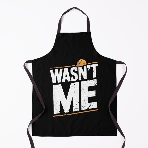 Item preview, Wasn't Me Funny Tradesman Saying Gift for Men designed and sold by Say It With Ink.
